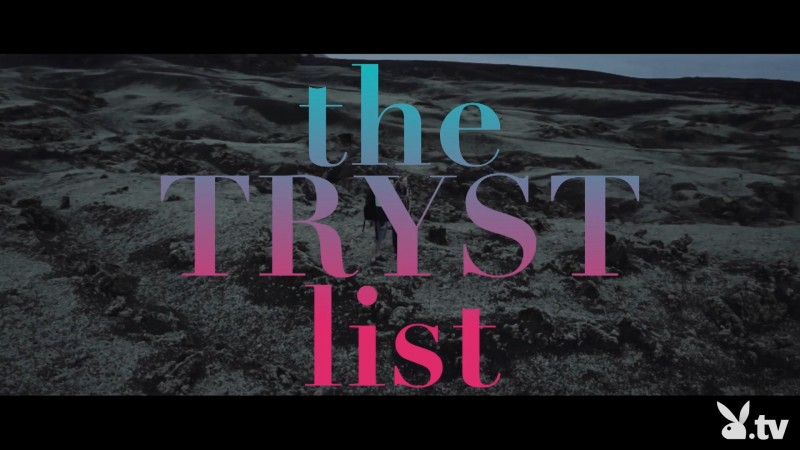 [playboy.tv] the Tryst list (Season 4, 10 - 11.31 GB