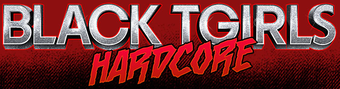 BlackTGirlsHardcore.com
